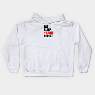 eat sleep karate repeat Kids Hoodie